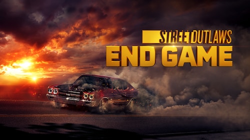 Street Outlaws: End Game poster — TV series on Max