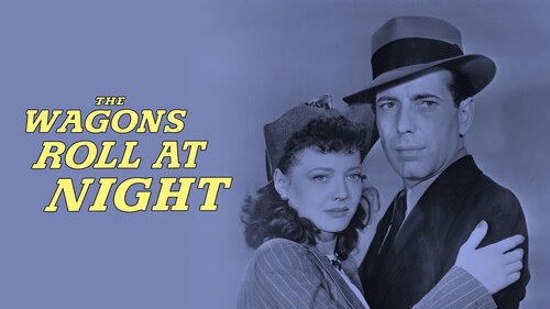 The Wagons Roll at Night poster — movie on Max