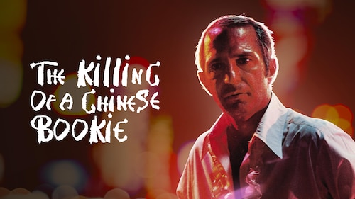 The Killing of a Chinese Bookie poster — movie on Max