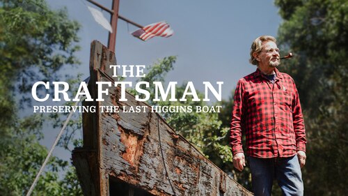The Craftsman: Preserving the Last Higgins Boat poster — movie on Max