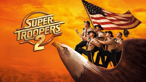 Super Troopers 2 poster — movie on Max
