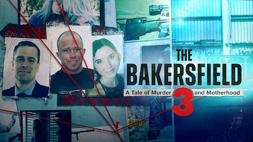 The Bakersfield 3: A Tale of Murder and Motherhood poster — TV series on Max