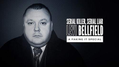 Serial Killer, Serial Liar Levi Bellfield: A Faking It Special poster — movie on Max