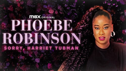 Phoebe Robinson: Sorry, Harriet Tubman poster — movie on Max