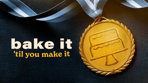 Bake It 'Til You Make It poster — TV series on Max