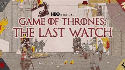 Game of Thrones: The Last Watch poster — movie on Max