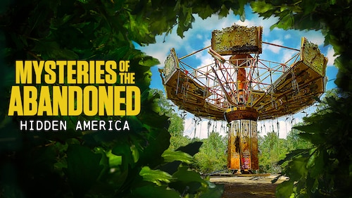 Mysteries of the Abandoned: Hidden America poster — TV series on Max