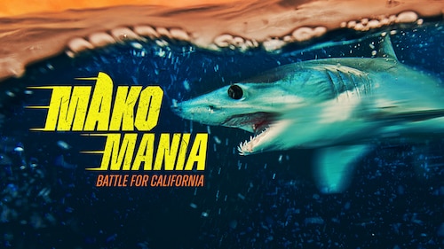 Mako Mania: Battle for California poster — movie on Max