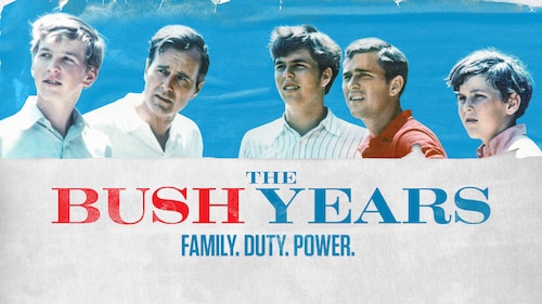 The Bush Years: Family, Duty, Power poster — TV series on Max