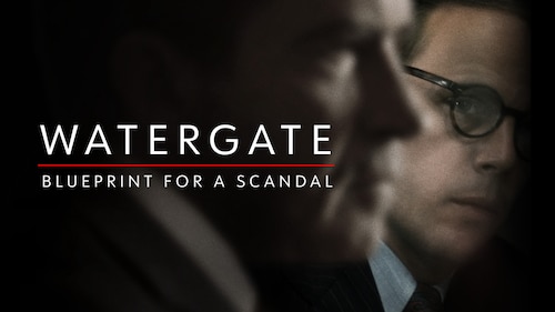 Watergate: Blueprint for a Scandal poster — TV series on Max
