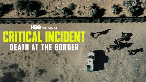 Critical Incident: Death at the Border poster — movie on Max