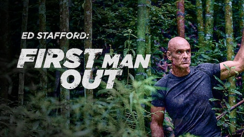 Ed Stafford: First Man Out poster — TV series on Max
