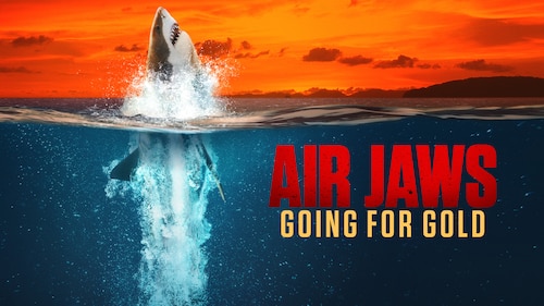 Air Jaws: Going for Gold poster — movie on Max